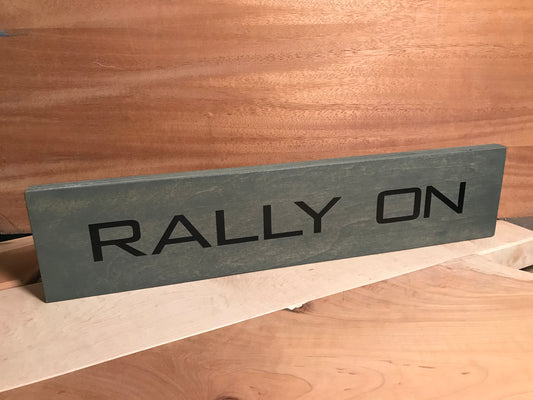 Rally On - Painted Wood Sign - Gray/Black