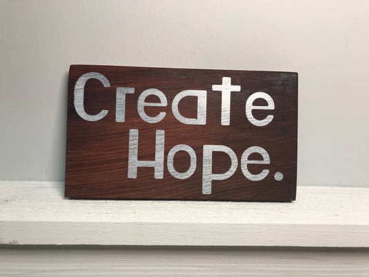Create Hope Sign (White/Black Distressed Letters)